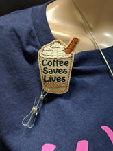 Load image into Gallery viewer, &quot;Coffee Saves Lives&quot; Badge Reel Buddies
